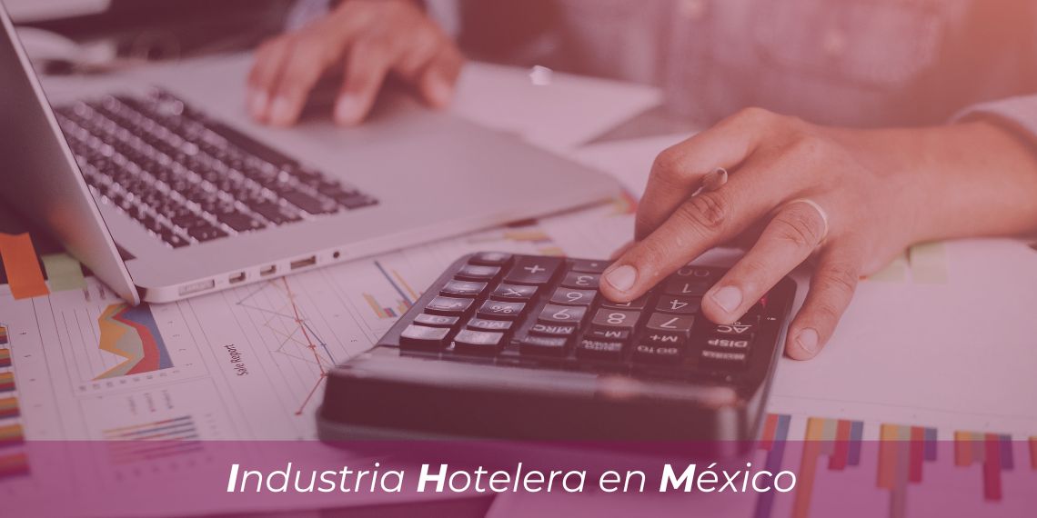 El financiamiento en la industria hotelera en México